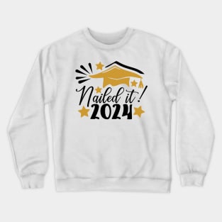 Nailed it 2024 Crewneck Sweatshirt